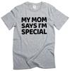 Divertida Camiseta Mi mamá dice que soy especial camiseta gráfica novedosa con texto humorístico