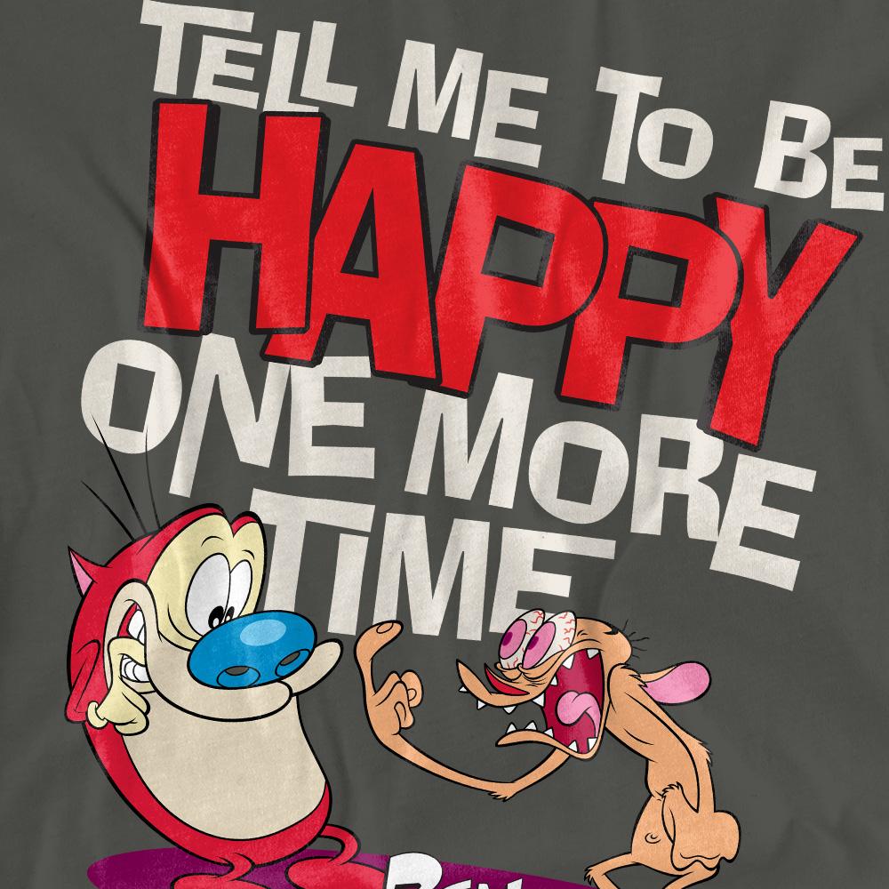 Ren & Stimpy Unisex Adult Tell Me To Be Happy T-Shirt