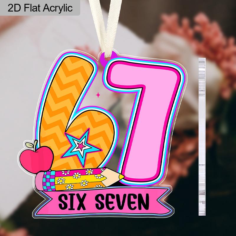 1pc Acrylic Back To School Hanging Ornament with Number 67 Shaped - Unique Six Seven Pendants, Drops & Finials - Ideal Gift for Friends, Classmates