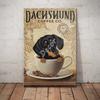 Dachshund Tin Metal Sign Coffee Poster Gift Wall Art for Cafe Kitchen Coffee Corner Coffee Pot for Men Women Xmas Gift 8x12inch