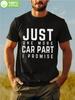 "Just One More Car Part I Promise" Graphic T-shirt - Ultra-Soft 100% Cotton Slim Fit Tee