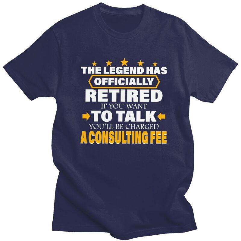 Male Legend Has Retired Be Charged A Consulting Fee T Shirts Pure Cotton Short Sleeve Tee Shirt Casual Loose Fit Clothes