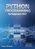 Bok Python Programming For Beginners 2021 The Best Guide For Beginners To Learn Pyt by Faba's Diaries - Hardback