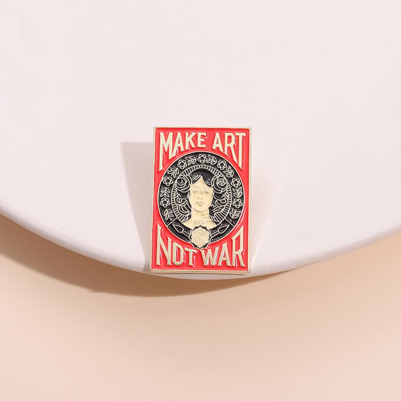 Art Poster Design Enamel Pins Custom MAKE ART NOT WAR Brooches Lapel Badges Funny Jewelry Gift for Friends