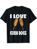 Funny I Love Corn Dogs Cartoon Graphic Tee Soft Cotton Casual T-Shirt for Men and Women