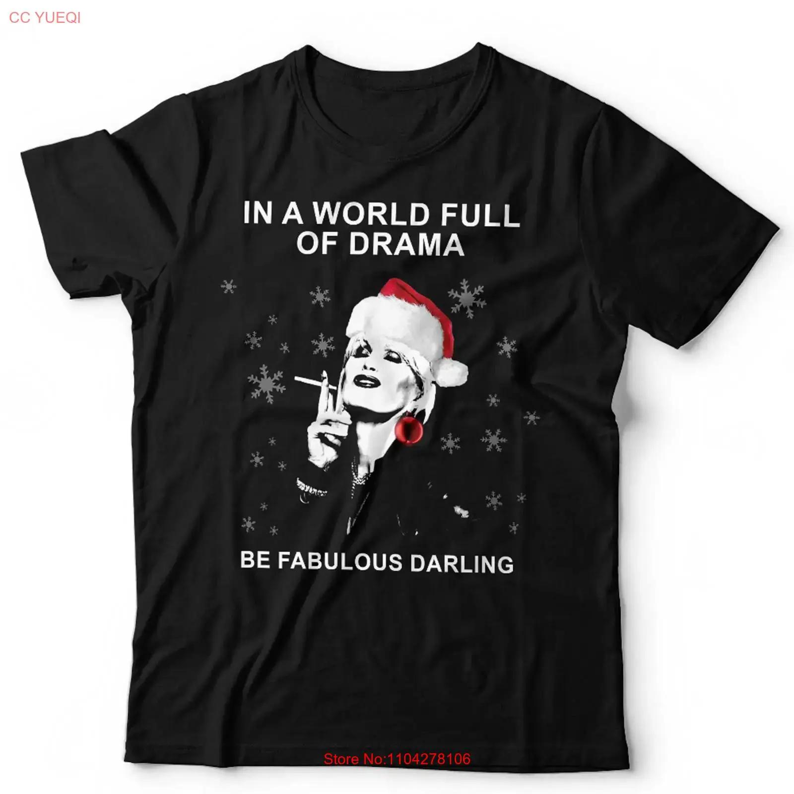 

In A World Full Of Drama Be Fabulous Darling T Shirt Christmas Ab Fab vintage Washed Stylish designer clothes Breathable S разноцветный