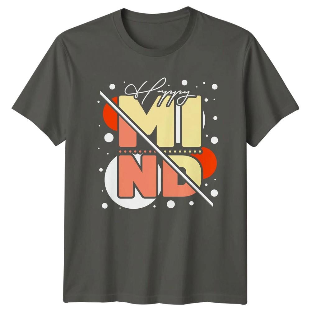 Happy Mind TShirt Positivity Unisextal Health Birthday Gift For Him And Her S