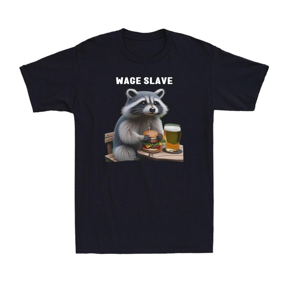 Wage Slave Funny Raccoon Shirt Trash Animal Lover Gift Novelty Men s T-Shirt XXXL