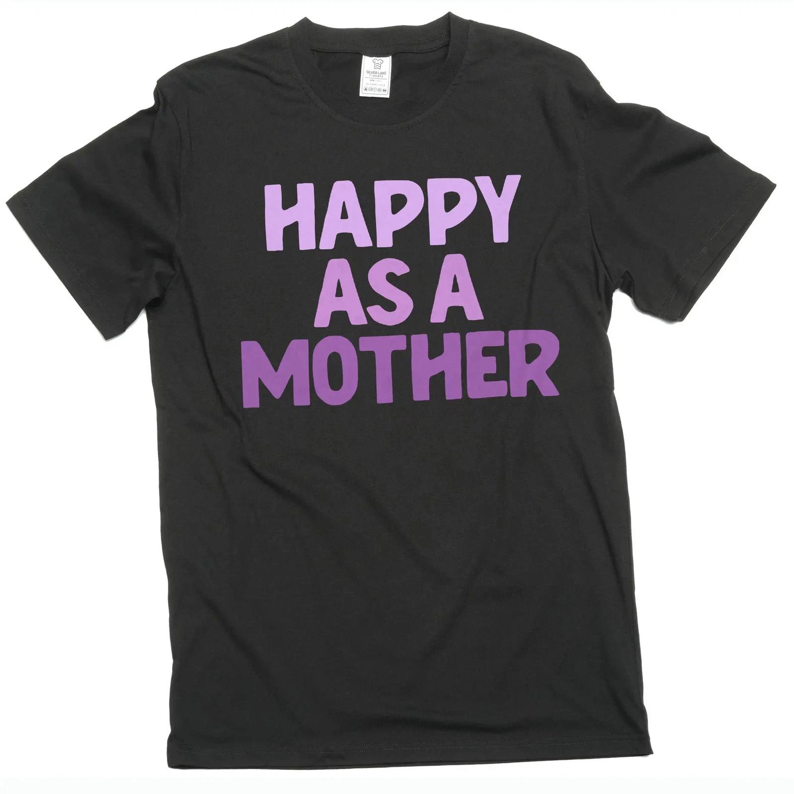 Women s Mother s day Happy as a mother t- Shirt mom gifts unisex mommy tee 2XL