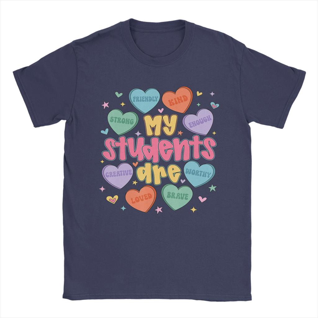 Fashion My Students Are Kind Strong Valentine Teacher TShirt Unisex Round Neck Cotton T Shirts Tee Shirt Adult Clothing