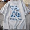 You're Weird I'll Keep You T Shirt Funny Raccoon T-Shirt Vintage Cotton Short Sleeve Loose Tshirt Men Women Graphic Tees Clothes