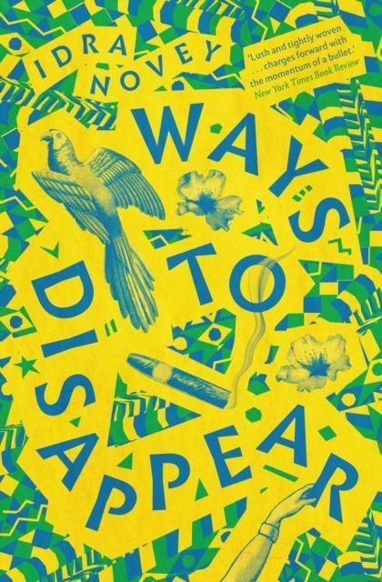 Ways To Disappear by Idra Novey Paperback Book 9781907970825