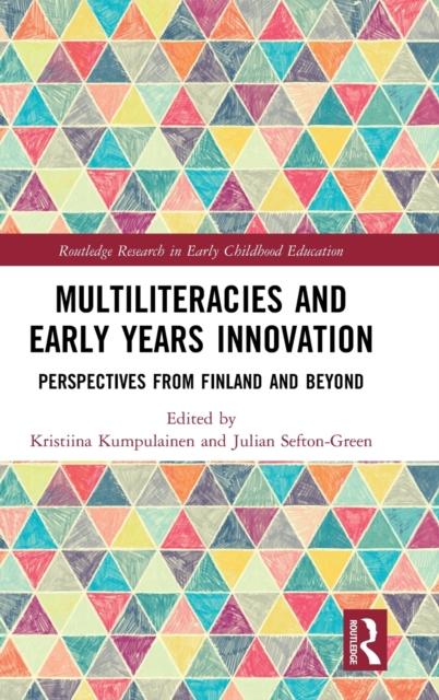 The Multiliteracies and Early Years Innovation : Perspectives from Finland and Beyond Book
