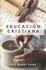 Kniha Educacion Cristiana : Mi Relacion Con Dios, Con Mi Projimo Y Conmigo Mismo