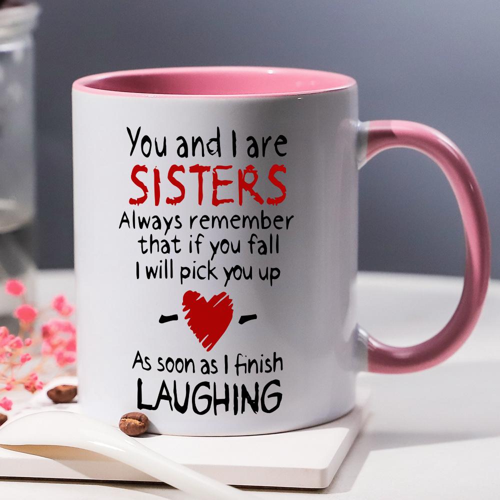 [Premium Ceramic Sisterly Bond Mug] 11oz Premium Ceramic Sisterly Bond Mug - You and I Are Sisters Heartfelt Message - 1pc Perfe