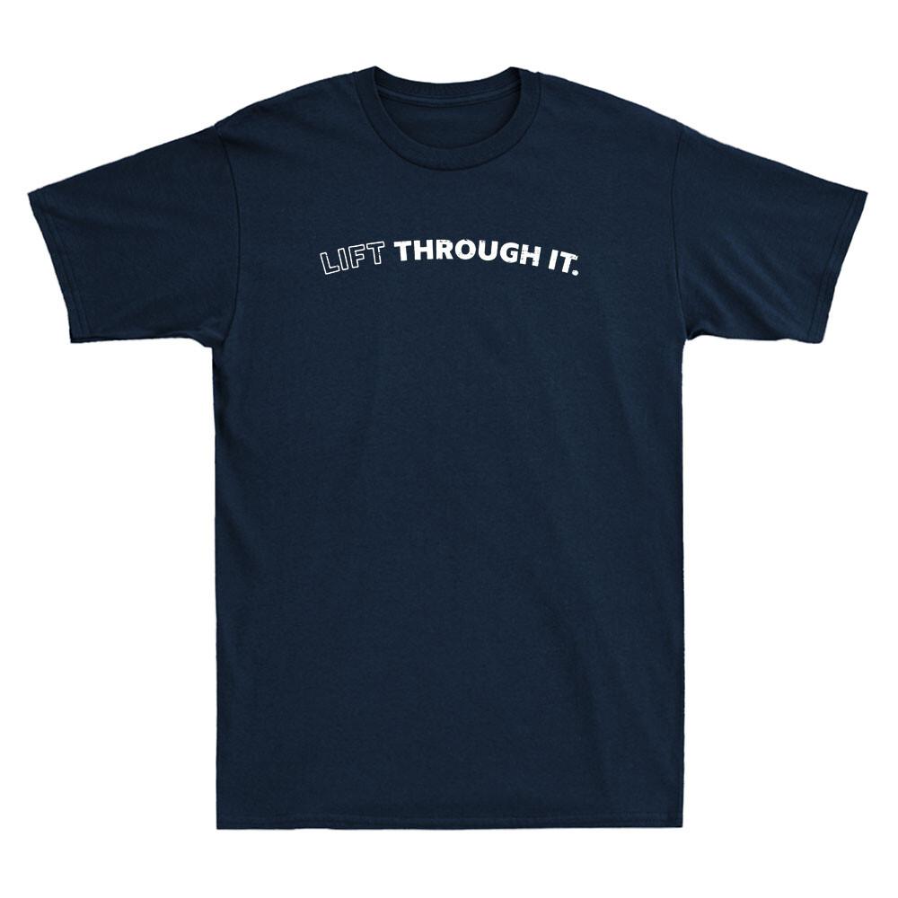 Lift Through It Funny Saying Humor Quote Vintage Unisexs Short Sleeve Tshirt Tee