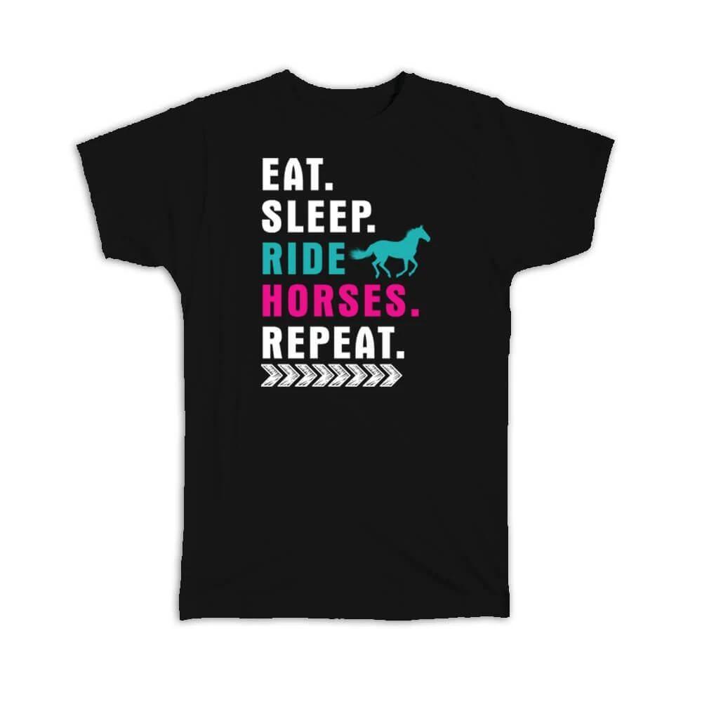 Gift T-Shirt : Eat Sleep Ride Horses Cute Home Decor Animal Lover Poster Funny S