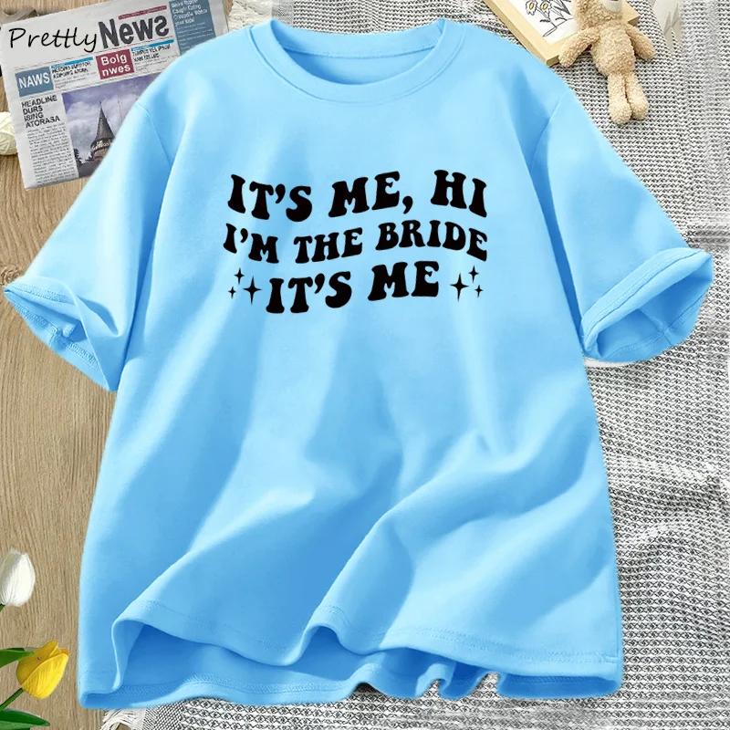 Its Me Hi Im The Bride Its Me T Shirt Women Funny Retro Groovy Bride Bridal Bachelorette Tshirt Cotton Short Sleeve Tee Clothing