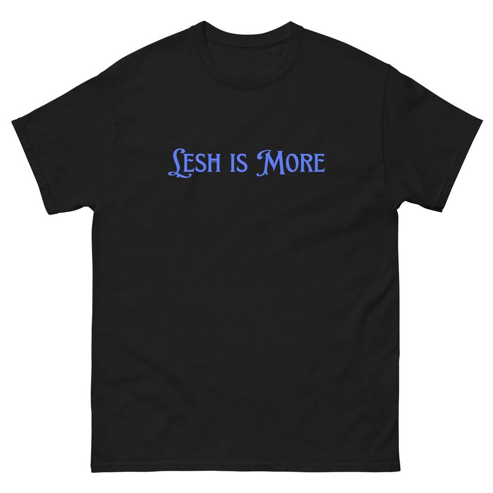 LESH IS MORE Phil Lesh Tribute Shirt Grateful Dead Unisex classic tee Unisex T-Shirt XL