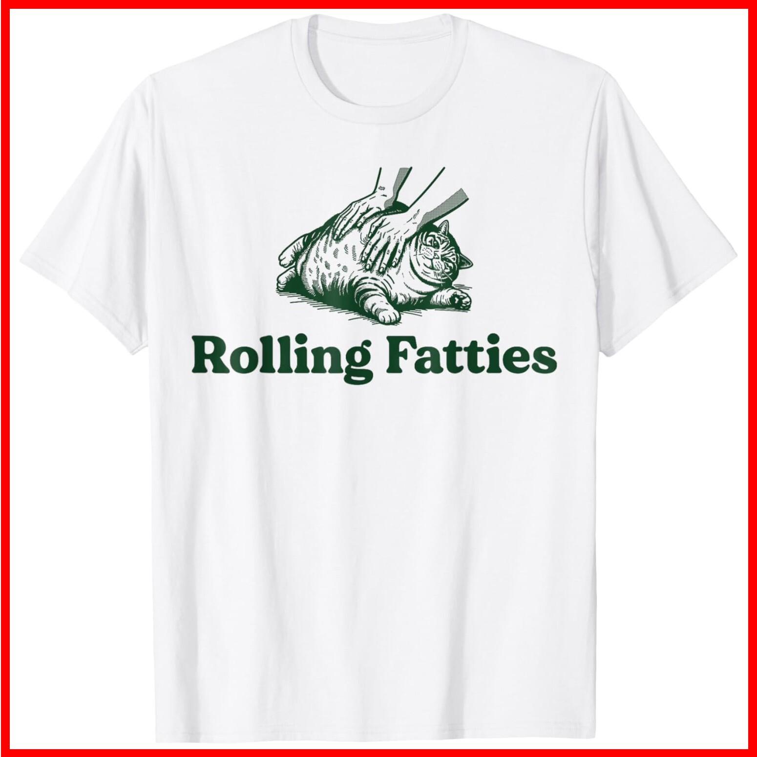 Rolling Fatties Cat Funny Cute Cat Lover Kitten Owner Kitty White Cotton T-Shirt M
