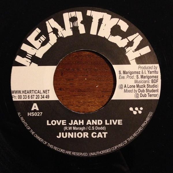 7inch Record JUNIOR CAT / NOEL "SCULLY" SIMMS - Love Jah And Live / See Dem A Come HS027 Heartical France Reggae, Ska & Dub Used