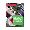 The Design Student's Handbook: Your Essential Guide To Course, Context and Career
