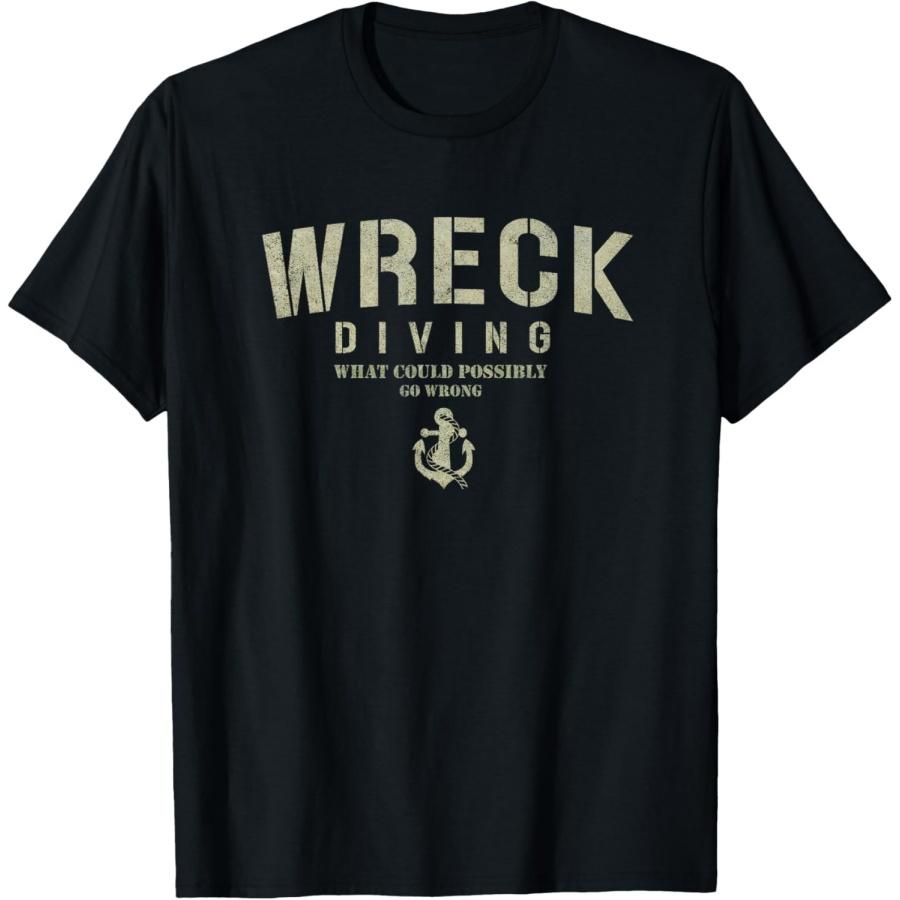 Wreck Diving - Diving Wreck - Wreck Diving - Scuba Diver D T-Shirt S