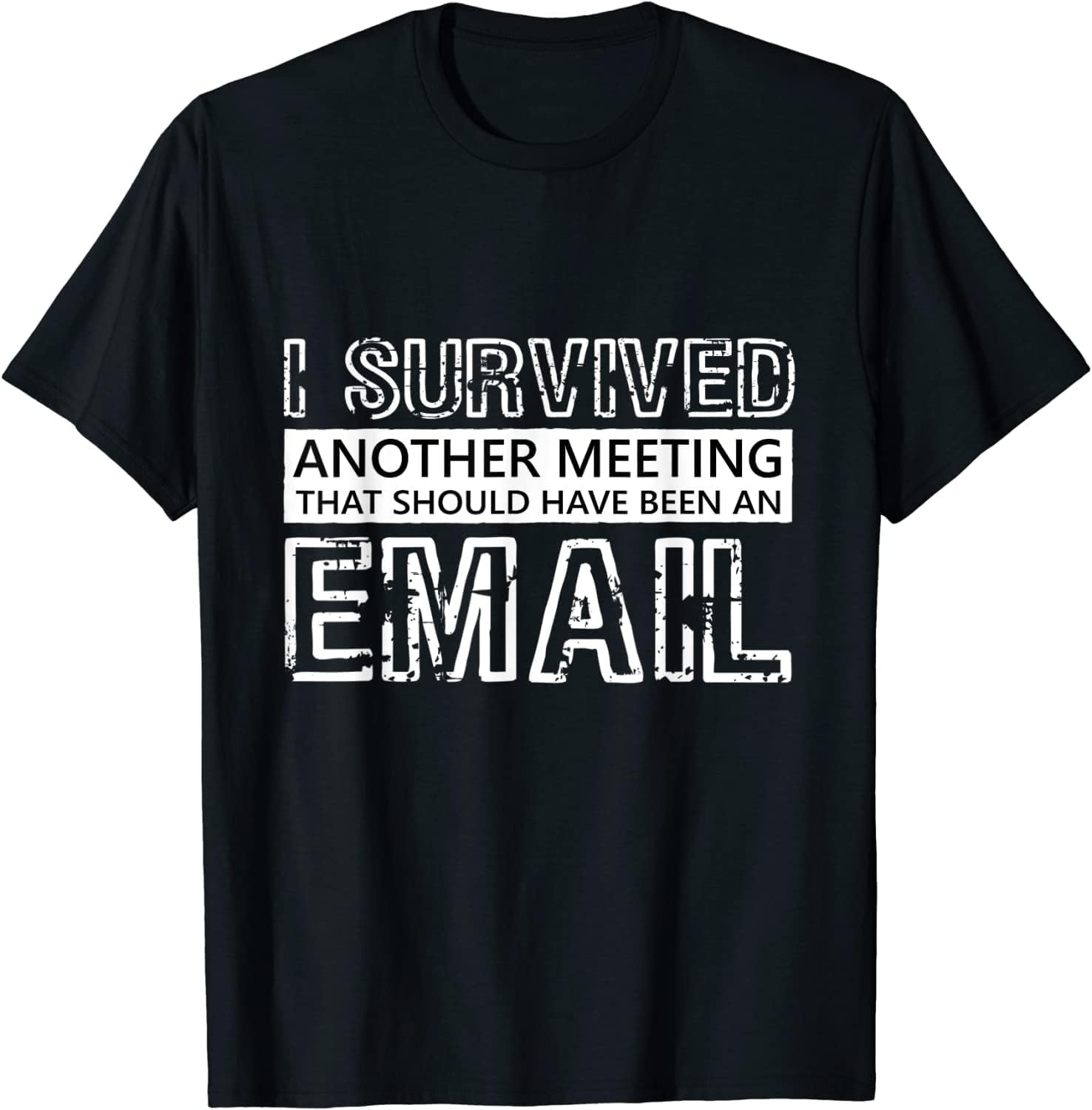 Sarcastic Office Job I Survived Another Meeting T-Shirt Black XS чёрный