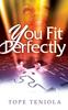 The You Fit Perfectly by Tope Teniola - Paperback Book