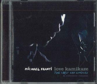 CD MICHAEL FRANTI  Love Kamikaze The Lost Sex Singles LIBCD71532 BOO BOO WAX 2005 US Rap  HipHopRB Gebraucht