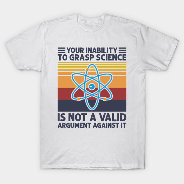 Asian Size Cotton Unisex Tshirt Print T-shirt Your Inability To Grasp Science Humor Funny Science Lover T-shirt No-Cut Print Regular Fit