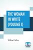 Kniha The Woman In White (Volume I)