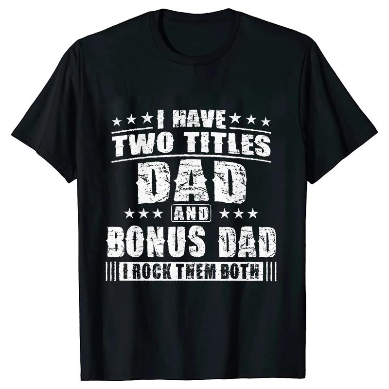 Bonus Dad Men's T-shirts Clothes Step Dad Tee Shirt Homme Birthday Tee Tshirts Short Sleeve O-neck Clothing for Men Tops