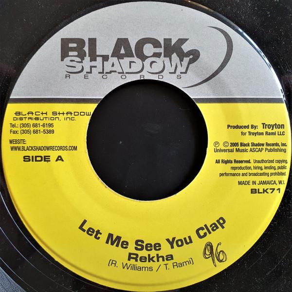 

7inch Record REKHA - Let Me See You Clap BLK71 Black Shadow Re 2005 Jamaica Reggae, Ska & Dub Used