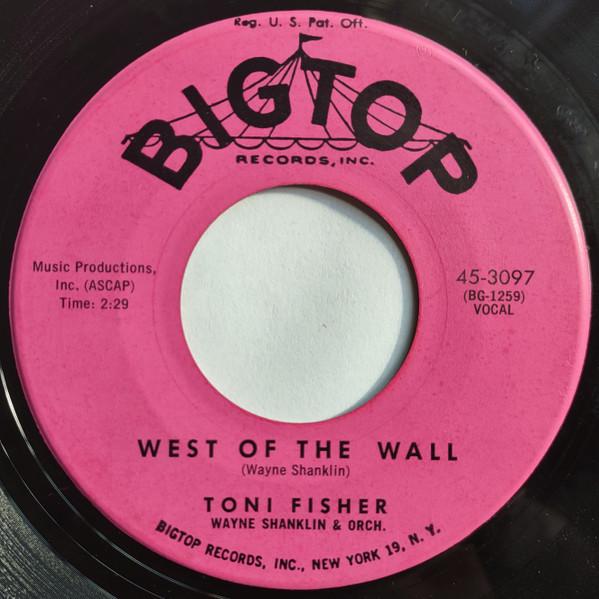 

7inch Record TONI FISHER - West Of The Wall 453097 Bigtop 1962 US Pop Used