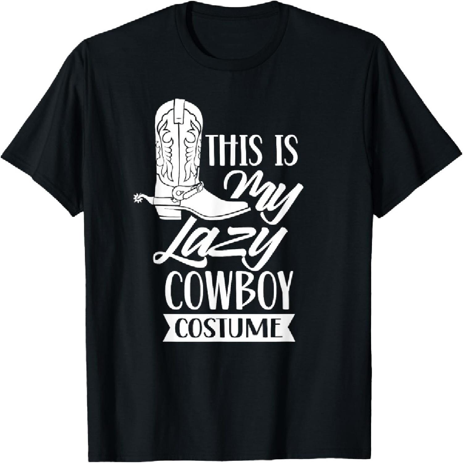 This Is My Lazy Cowboy Costume Sayings Cute Cowboys Texas T-Shirt S