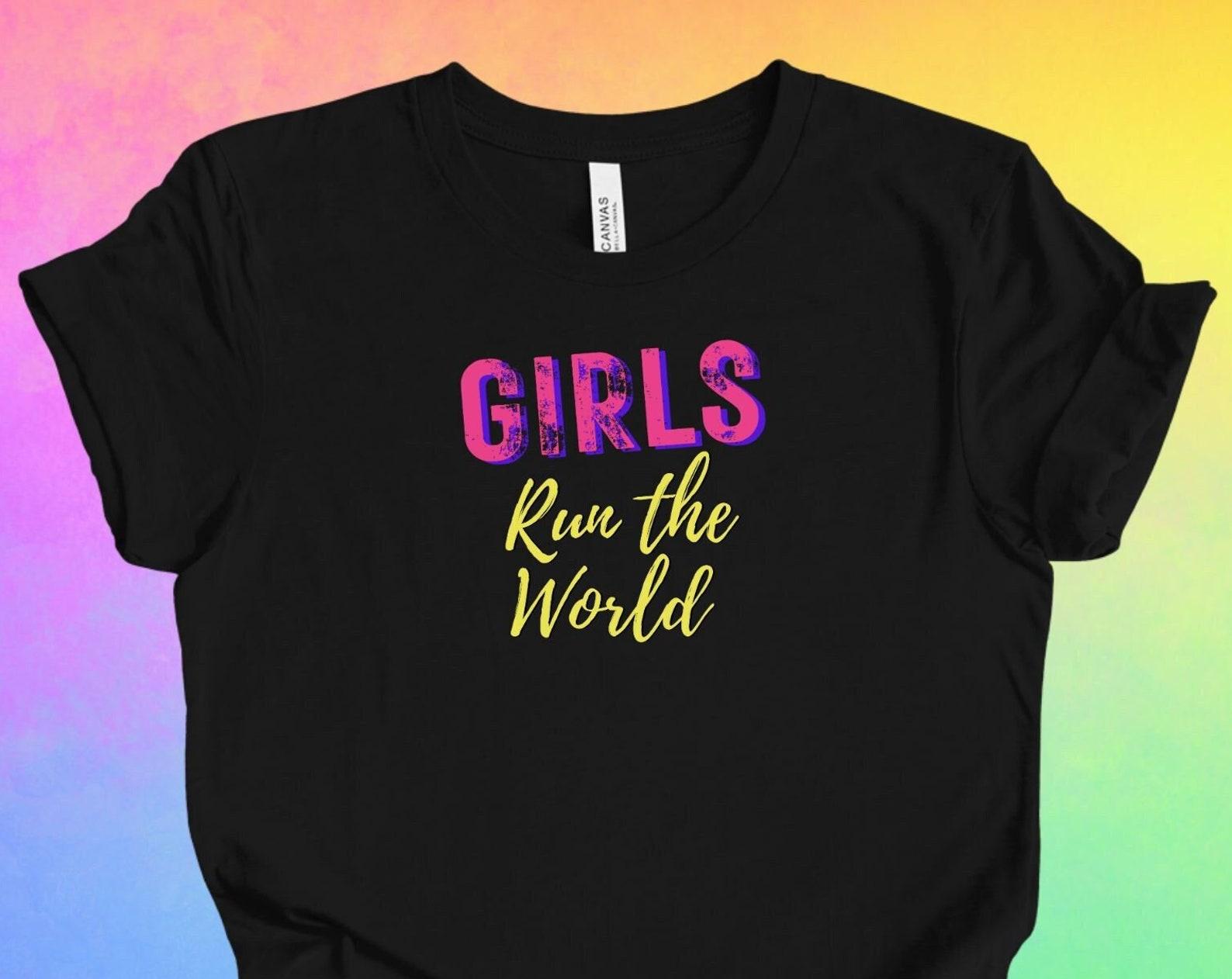 Girls Run The World Shirt: Femme Empowerment Tee S