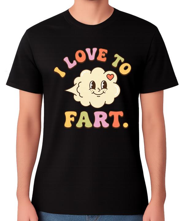 I Love To Fart T-Shirt Funny Novelty Humour Graphic Unisex Tee M