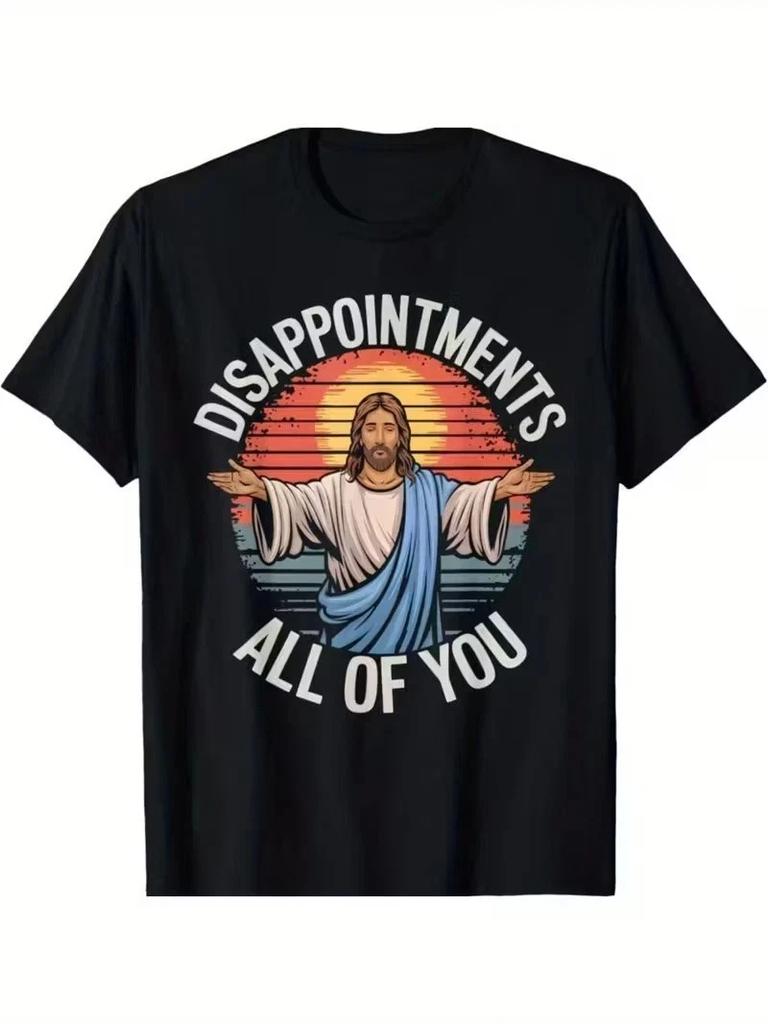 Funny Jesus Disappointments All of You Sarcastic Religious T-Shirt