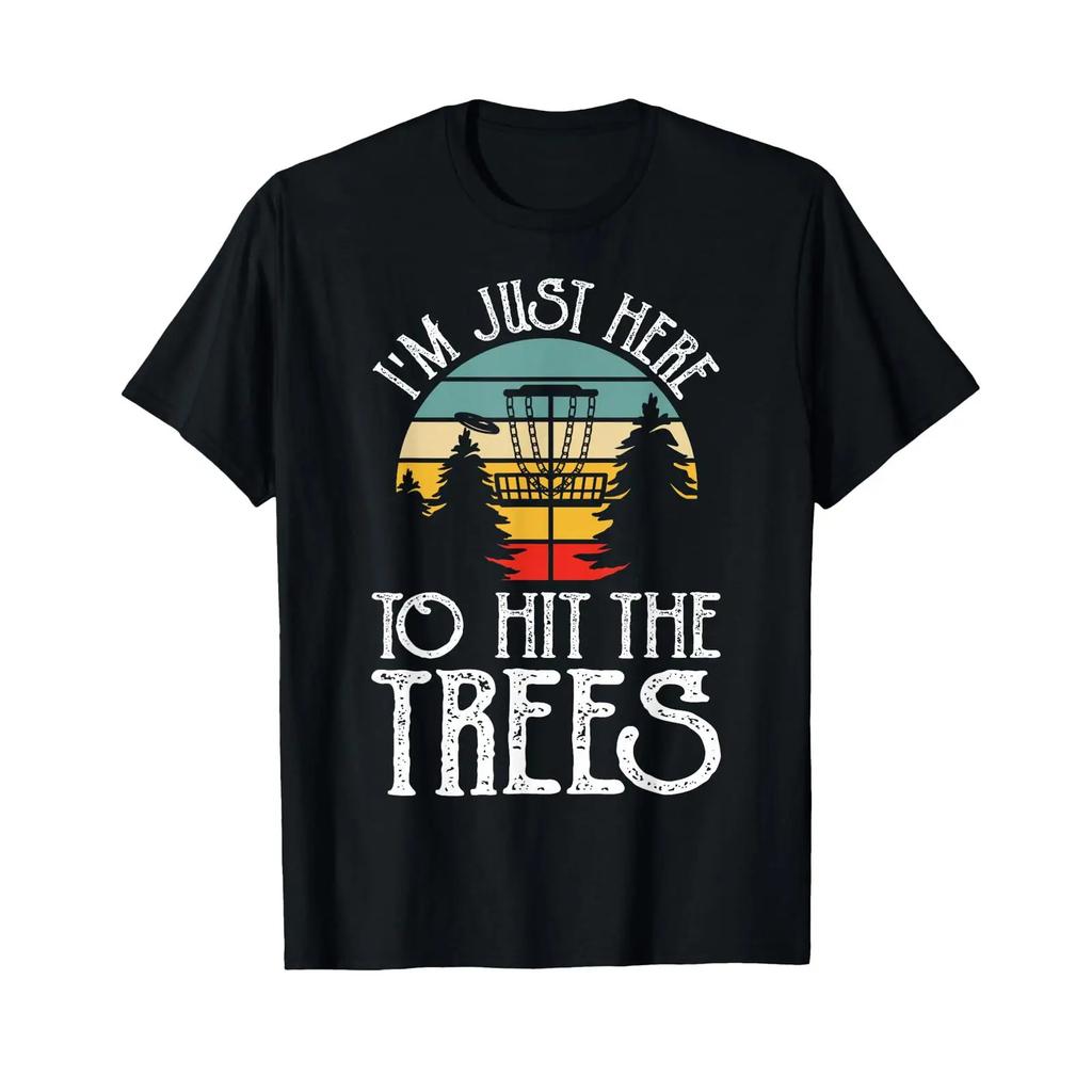 Im Just Here To Hit The Trees T Shirt Vintage Top For Everyday Wear Streetwear Slightly Stretched Homme Versatile Unisex