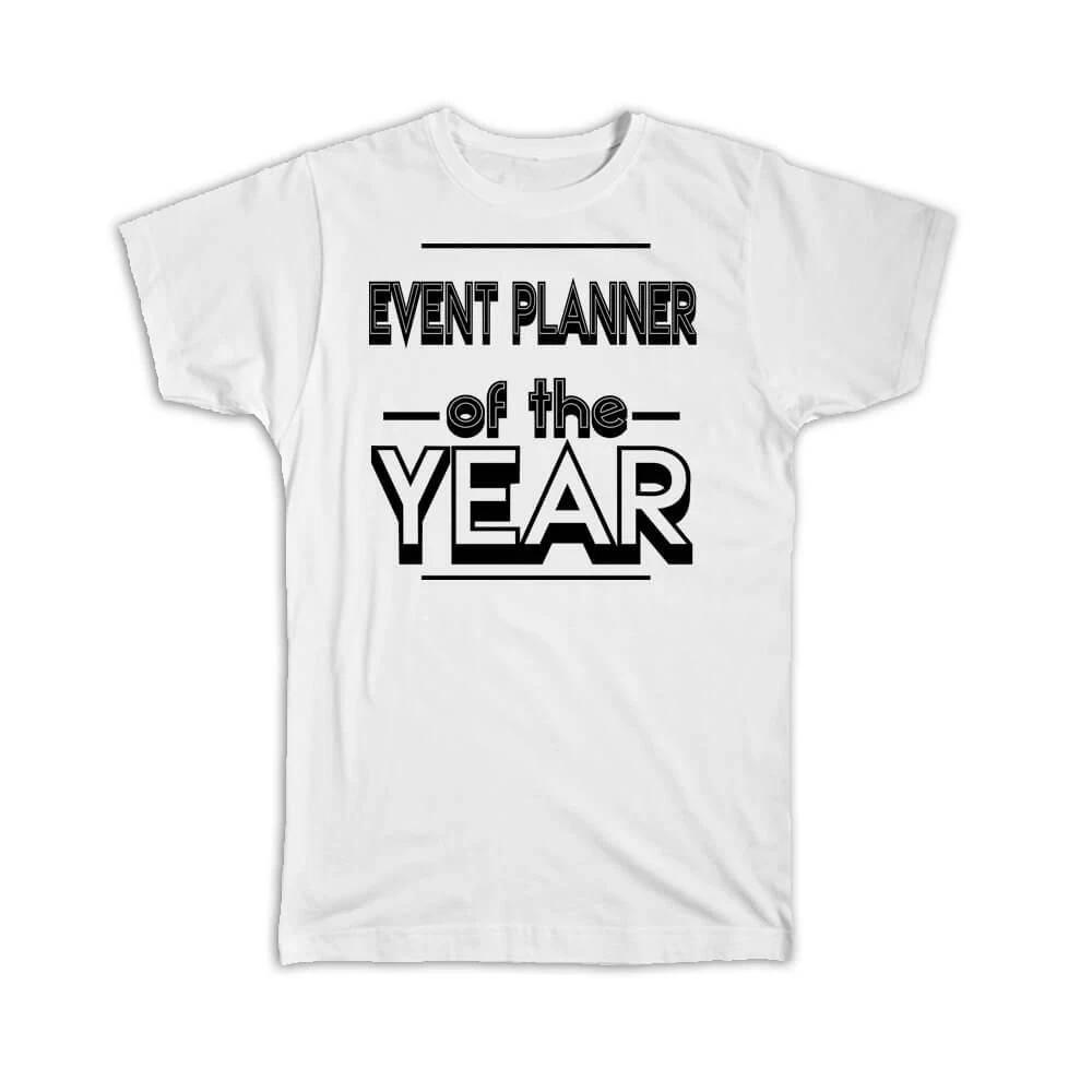Gift T-Shirt : EVENT PLANNER of The Year Christmas Birthday Work Job 3XL