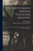 Kniha The Forty-Fourth Indiana Volunteer Infantry : History of Its Services In the War of the Rebellion and a Personal Record of Its Members