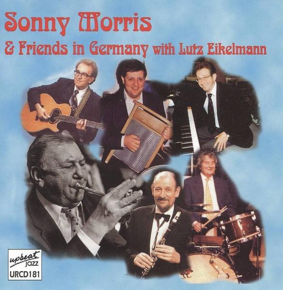 

CD SONNY MORRIS FRIENDS LUTZ EIKELM Sonny Morris And Friends In Germany URCD181 UPBEAT JAZZ 2002 UK Jazz Used