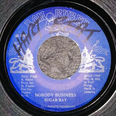 7inch Record SUGAR RAY  Nobody Business NONE Don Ruben 1989 Jamaica Reggae Ska  Dub Used