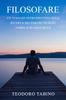 Könyv Filosofare : Un Viaggio Introspettivo Alla Ricerca Dei Perche Di Ogni Tempo E Di Ogni Dove