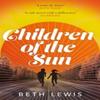 Children of the Sun by Beth Lewis Paperback Book 9781529357752