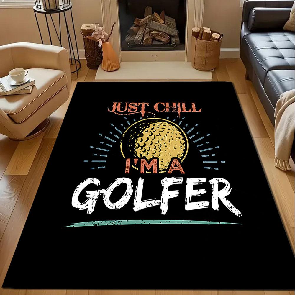 Just Chill I'm a Golfer Patterned carpet, non slip mat suitable for living room and bedroom sofas