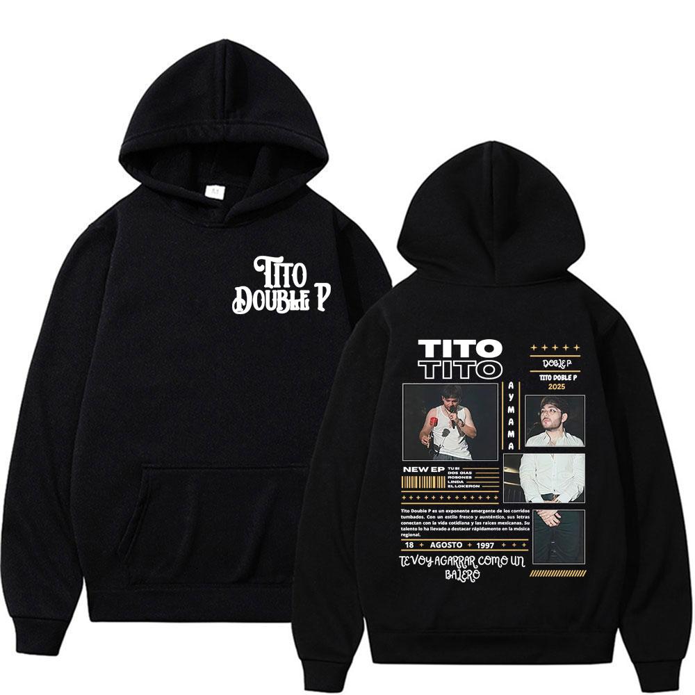 Tito Double P Ay Mama Tour Cover Sweatshirts Men Women Long Sleeve Oversized Hoodies Man Street Vintage Trend Casual Hoodie