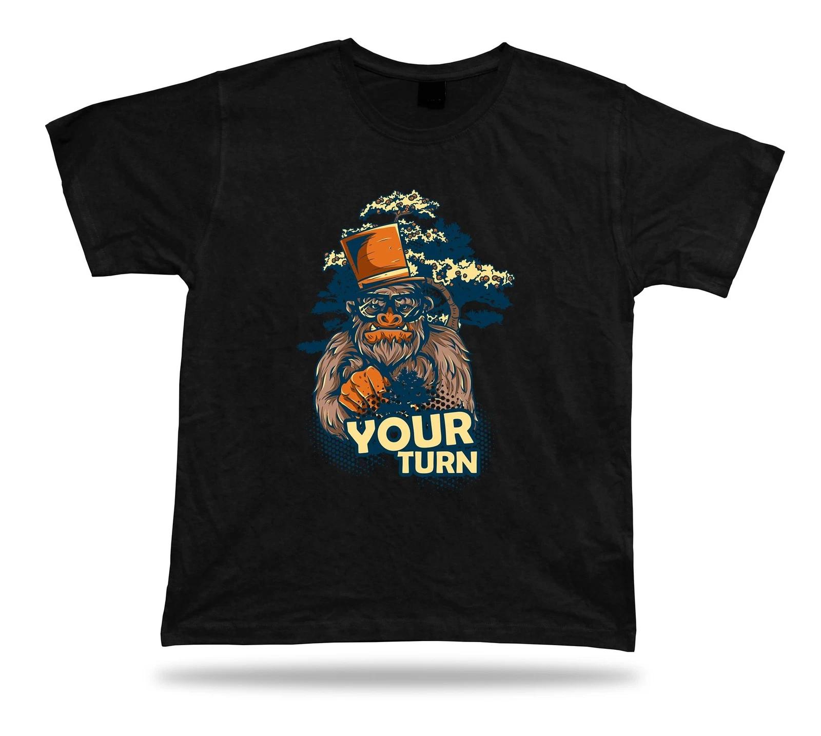 Your Turn Big Foot Top Hat Monkey stylish tshirt design awesome cool birthday 4XL