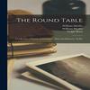 The Round Table a Collection of Essays On Literature Men And... 9781014811349
